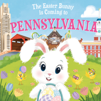 The Easter Bunny Is Coming to Pennsylvania 1728201683 Book Cover