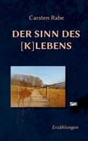 Der Sinn des [K]Lebens: Erzählungen 3695125632 Book Cover