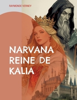 Narvana reine de Kalia: La malédiction du mage Urol (French Edition) 2322836885 Book Cover