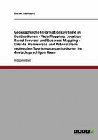 Geographische Informationssysteme in Destinationen. Web Mapping, Location Based Services Und Business Mapping 3638788857 Book Cover