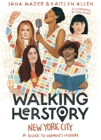 Walking Herstory: New York City: A Guide to Women's History 1632461560 Book Cover