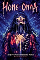 Hone-onna The Slow Drain of the Bone Woman A Dark Erotic Horror B0GX7Q9W47 Book Cover