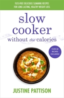 Slow Cooker Without the Calories 1841884448 Book Cover