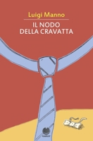 Il nodo della cravatta 197696282X Book Cover