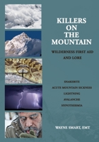 Killers on the Mountain: Wilderness First Aid and Lore 1737276216 Book Cover