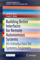 Building Better Interfaces for Remote Autonomous Systems 3030477746 Book Cover