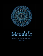MANDALA Adult Coloring Book: Relieve Stress and Anxiety with Paisley Flower Mandala Designs 8.5x11" B08KJSZ6WG Book Cover
