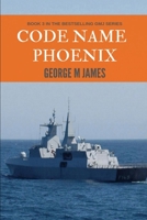 Code Name Phoenix (GMJ Spy Thrillers) 1517335353 Book Cover