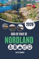 GUÍA DE VIAJE DE NORDLAND 2026: Dónde ir, qué ver y cómo aprovechar al máximo tus días (Spanish Edition) B0GCHTWJNJ Book Cover