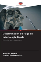 Détermination de l'âge en odontologie légale (French Edition) 6630224922 Book Cover