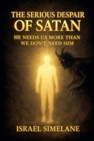 The Serious Despair of Satan B0FBHRZWGQ Book Cover