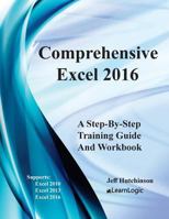 Comprehensive Excel 2016: Supports Excel 2010, 2013, and 2016 1976539420 Book Cover