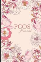 PCOS Journal: A Beautiful Journal To Write Your Thoughts, Moods, Plan Your Lifestyle, and Track Symptoms and Cycles. 1791940986 Book Cover