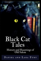 Black Cat Tales: History and Hauntings of Old Salem 1693015382 Book Cover