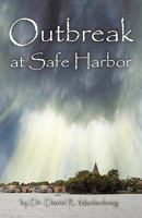 Outbreak at Safe Harbor 1449704867 Book Cover