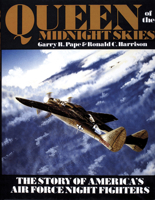 Queen of the Midnight Skies: The Story of America's Air Force Night Fighters 0887404154 Book Cover