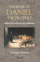 The Book of Daniel, the Prophet: Annotated Text and Commentary 1522735917 Book Cover