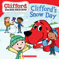 Clifford's Snow Day (Clifford the Big Red Dog Storybook) 1338764756 Book Cover