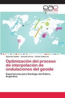 Optimizaci�n del proceso de interpolaci�n de ondulaciones del geoide 6202255846 Book Cover