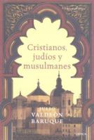 Cristianos, Judios, Musulmanes/ Christians, Jews, and Muslims 8484327574 Book Cover