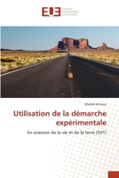 Utilisation de la démarche expérimentale: En sciences de la vie et de la terre (SVT) 620341252X Book Cover