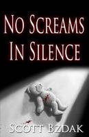 No Screams in Silence: Murder in the Eastern Panhandle of Kentucky 0692028323 Book Cover