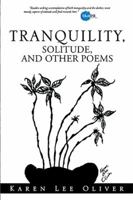 Tranquility, Solitude, and Other Poems 1639453520 Book Cover