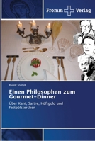 Einen Philosophen zum Gourmet-Dinner 6202441712 Book Cover
