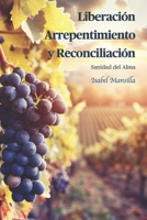 Liberación, Arrepentimiento y Reconciliación: Sanidad del Alma (Ministerios de Resurrección) (Spanish Edition) B0DW8Z7CR5 Book Cover