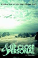 Up Close and Personal 1411651790 Book Cover