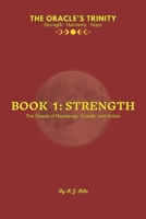 The Oracle's Trinity: Book 1: Strength - The Oracle of Resilience, Growth, and Action B0DY77ZXXF Book Cover