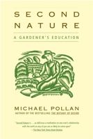 Second Nature: A Gardener's Education 0385312660 Book Cover