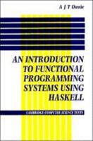 Introduction to Functional Programming Systems Using Haskell 1139171747 Book Cover