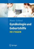 Gynäkologie Und Geburtshilfe...in 5 Tagen 3642204090 Book Cover