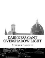 Darkness Cant Overshadow Light 1984072358 Book Cover
