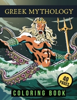 Greek Mythology Coloring Book: For Kids Teens Adults Powerful Gods Mythological Creatures B087SG2HDQ Book Cover