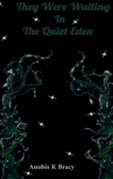 They were waiting In The Quiet Eden B0FJK18KBN Book Cover