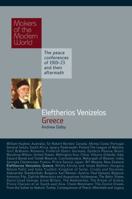 Eleftherios Venizelos: Greece (Makers of the Modern World) 190579164X Book Cover