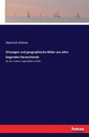 Ortssagen Und Geographische Bilder Aus Allen Gegenden Deutschlands 3741131342 Book Cover