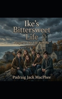 Ike’s Bittersweet Life: A Prequel to Our Life with Ike B0GZKSCDTQ Book Cover
