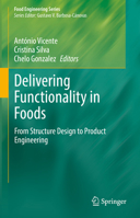 Delivering Functionality in Foods: From Structure Design to Product Engineering 3030835693 Book Cover