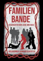 Familienbande - Geschichten von Liebe und Hass (German Edition) 3748229674 Book Cover