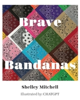 Brave Bandanas B0FSGWP5Y8 Book Cover