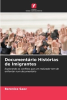 Documentário Histórias de Imigrantes (Portuguese Edition) 6208228832 Book Cover