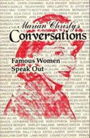 Marian Christy's Conversations : Famous Women Speak Out (Lumen Editions) 1571290613 Book Cover