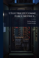 L'Ã(c)lectricitÃ(c) Comme Force Motrice... (French Edition) 1024943747 Book Cover