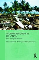 Tsunami Recovery in Sri Lanka: Ethnic and Regional Dimensions 0415778778 Book Cover