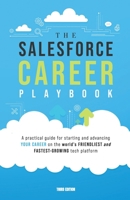 The Salesforce Career Playbook: A Practical Guide for Starting and Advancing Your Career on the World's Friendliest and Fastest-Growing Tech Platform B08M8PK5BH Book Cover