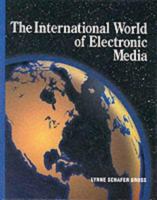 The International World of Electronic Media 0070251428 Book Cover
