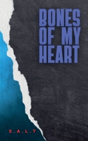 BONES OF MY HEART B0F149J3ZG Book Cover